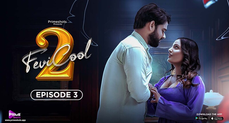 Fevicool – S02E03 – 2023 – Hindi Hot Web Series – PrimeShots