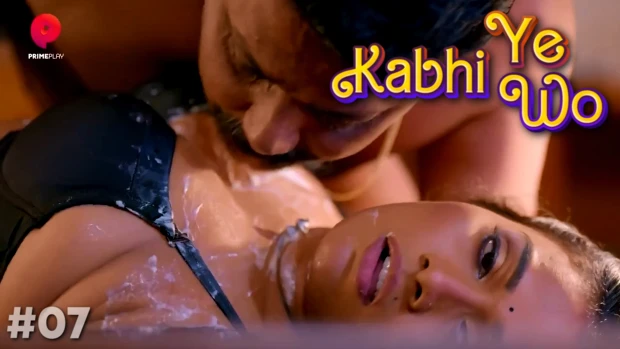 Kabhi Yeh Kabhi Wo – S01E07 – 2023 – Hindi Hot Web Series – PrimePlayApp