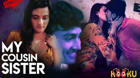 My Cousin Sister – 2022 – Hindi Hot Web Series – KooKu