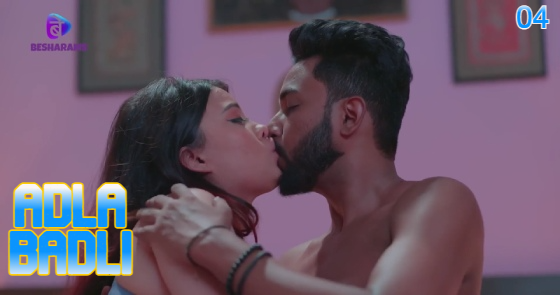 Adla Badli – S01E04 – 2024 – Hindi Hot Web Series – Besharams