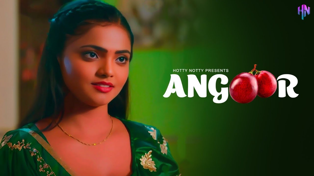 Angoor – 2024 – Hindi Uncut Hot Short Film – HottyNotty