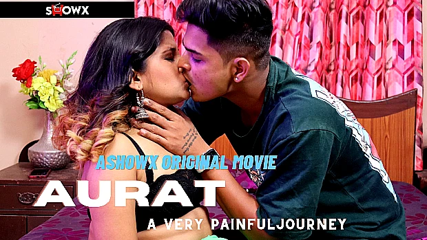 Aurat – 2024 – Hindi Uncut Hot Short Film – ShowX