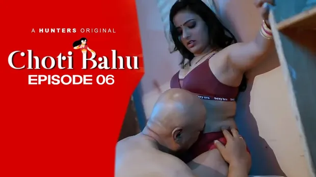 Choti Bahu – S01E06 – 2023 – Hindi Hot Web Series – HuntersApp