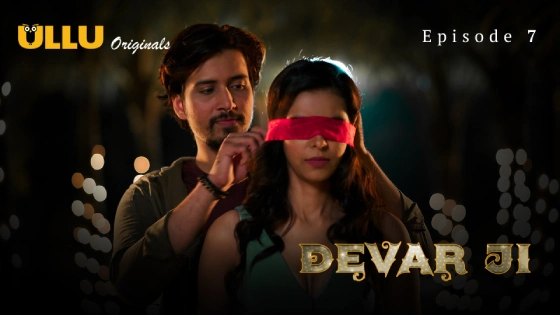Devar Ji – S01E07 – 2024 – Hindi Hot Web Series – Ullu