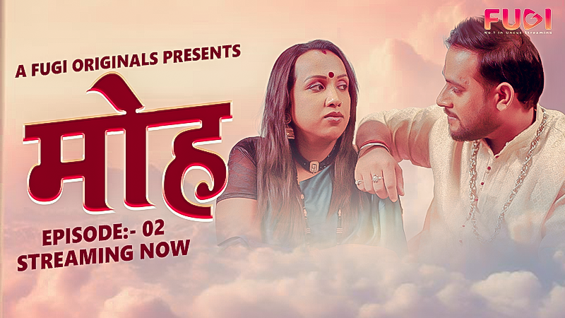 Mooh – S01E02 – 2024 – Hindi Hot Web Series – Fugi