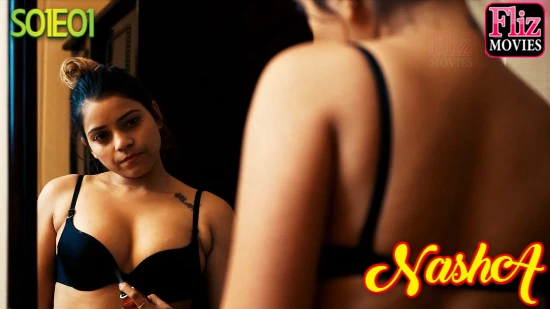 Nasha – S01E01 – 2022 – Hindi Hot Web Series – NueFliks