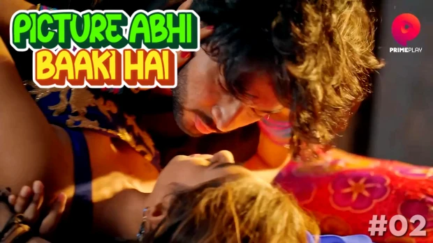 Picture Abhi Baaki Hai – S01E02 – 2024 – Hindi Hot Web Series – PrimePlay