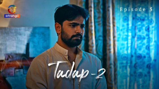 Tadap Part 1 – S02E05 – 2024 – Hindi Hot Web Series – Atrangii