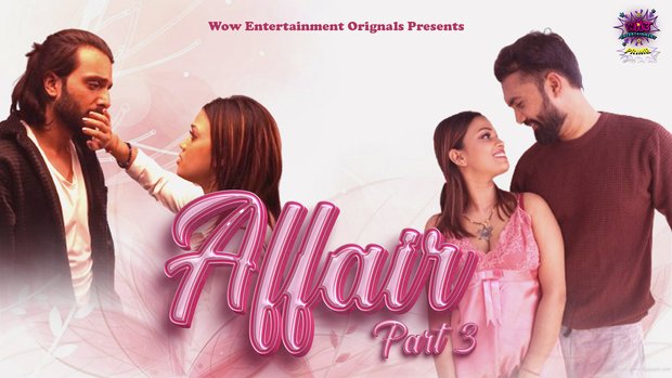 Affair – S01E06 – 2024 – Hindi Hot Web Series – WowEntertainment