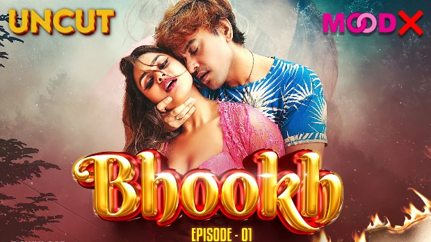 Bhookh – S01E01 – 2024 – Hindi Uncut Hot Web Series – MoodX
