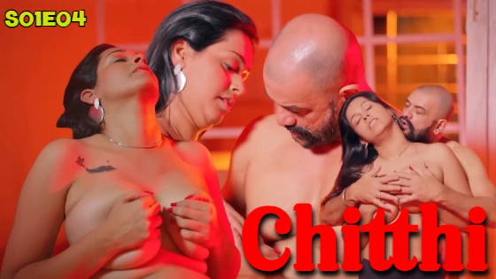 Chitthi – S01E04 – 2024 – Hindi Hot Web Series – BigShots