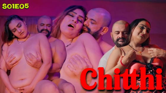 Chitthi – S01E05 – 2024 – Hindi Hot Web Series – BigShots