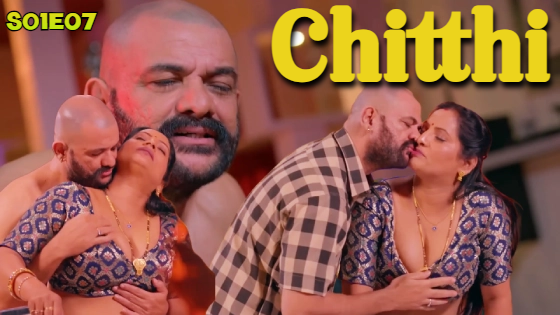 Chitthi – S01E07 – 2024 – Hindi Hot Web Series – BigShots