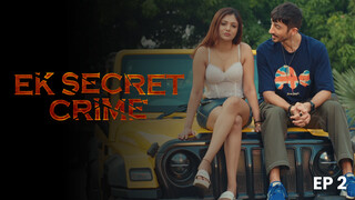 Ek Secret Crime – S01E02 – 2024 – Hindi Hot Web Series – HPlay