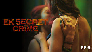 Ek Secret Crime – S01E06 – 2024 – Hindi Hot Web Series – HPlay
