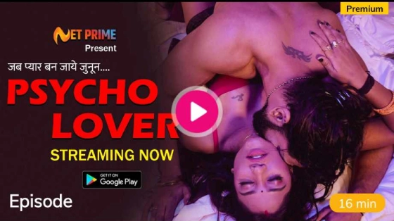 Psycho Lover – S01E01 – 2024 – Hindi Hot Web Series – NetPrime