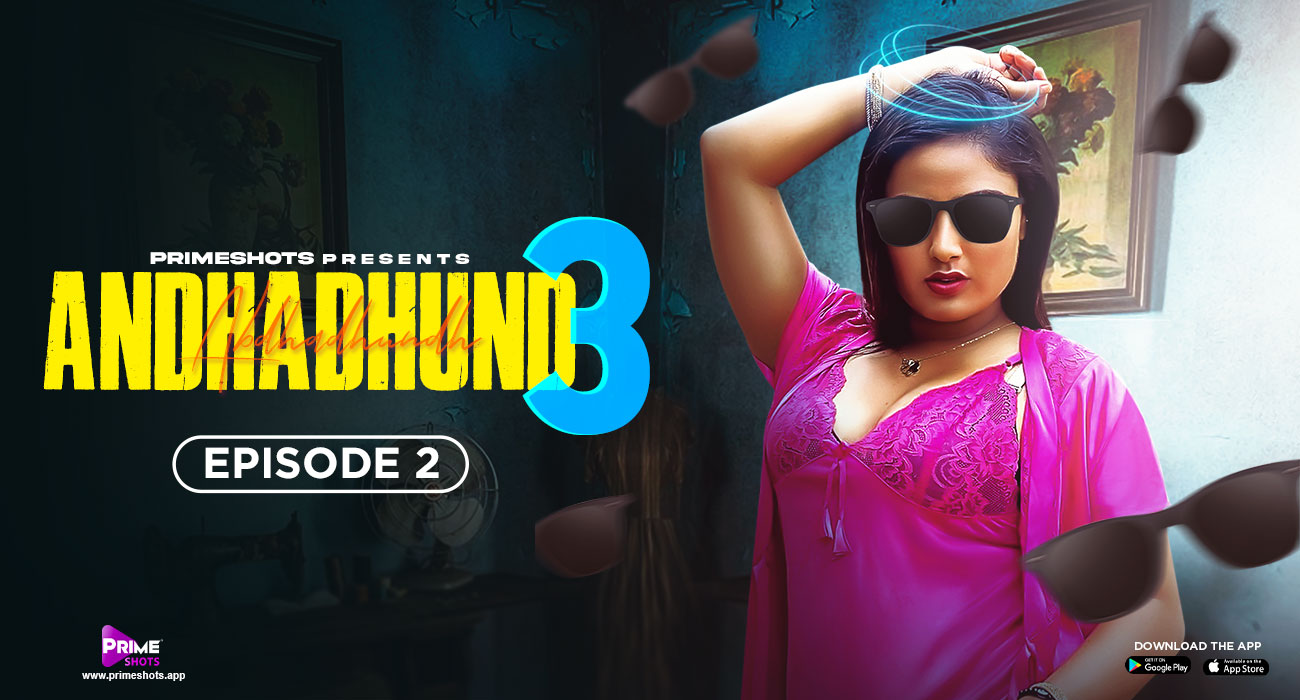 Andha Dhundh – S03E02 – 2024 – Hindi Hot Web Series – PrimeShots