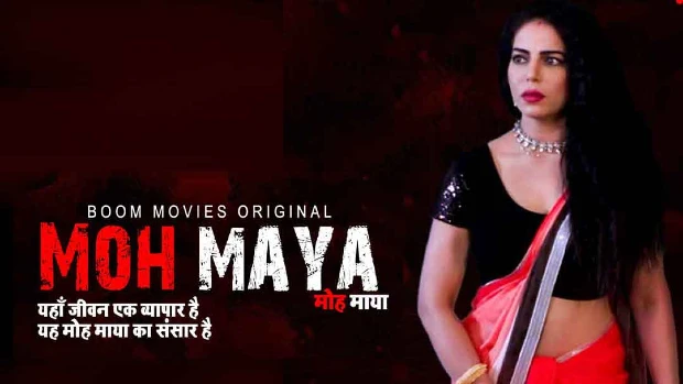 Moh Maya – 2022 – Hindi Hot Short Film – BoomMovies.App