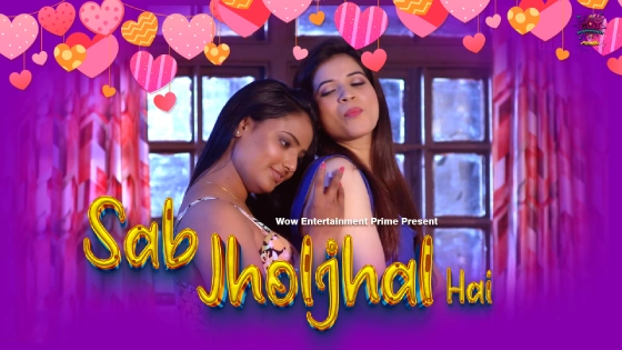 Sab JholJhal Hai – S01E02 – 2024 – Hindi Hot Web Series – WowEntertainment