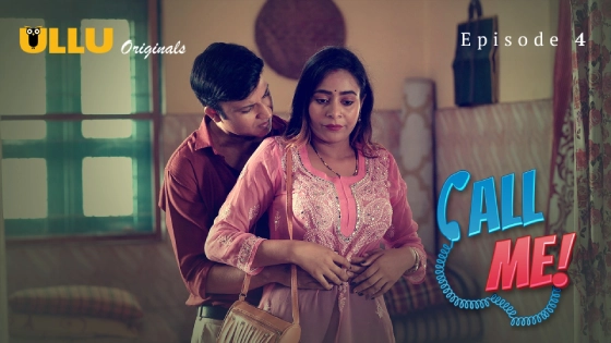 Call Me – E04 – 2024 – Hindi Hot Web Series – Ullu