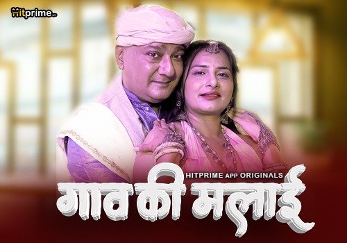 Gaon Ki Malai – S01E01 – 2024 – Hindi Hot Web Series – HitPrime