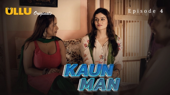 Kaun Man – E04 – 2024 – Hindi Hot Web Series – Ullu