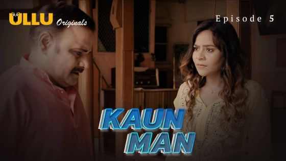 Kaun Man – E05 – 2024 – Hindi Hot Web Series – Ullu