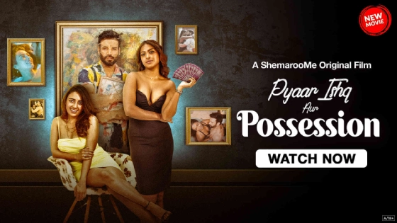 Pyaar Ishq Aur Possession – 2024 – Hindi Full Hot Movie