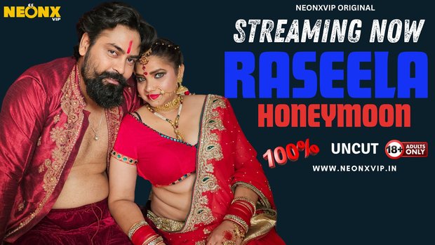 Raseela Honeymoon – 2024 – Hindi Uncut Short Film – NeonX