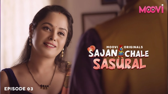 Sajan Chale Sasural – S01E03 – 2024 – Hindi Hot Web Series – Moovi
