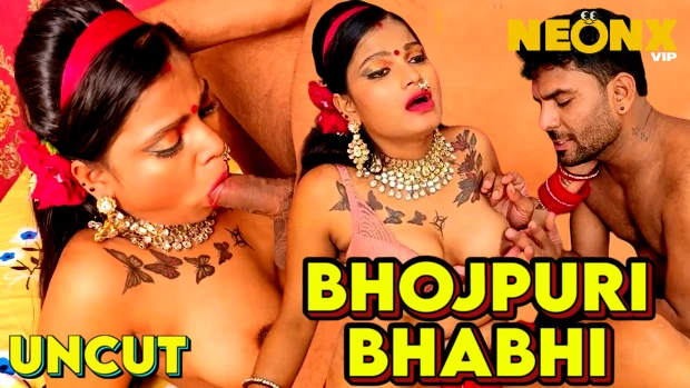 Bhojpuri Bhabhi Porn - Bhojpuri Bhabhi â€“ Hindi Uncut Short Film â€“ Neonx - Desix11