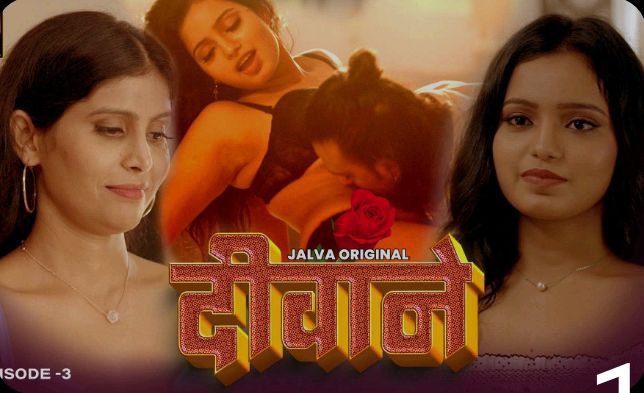 Deewane – S01E03 – 2024 – Hindi Hot Web Series – Jalva