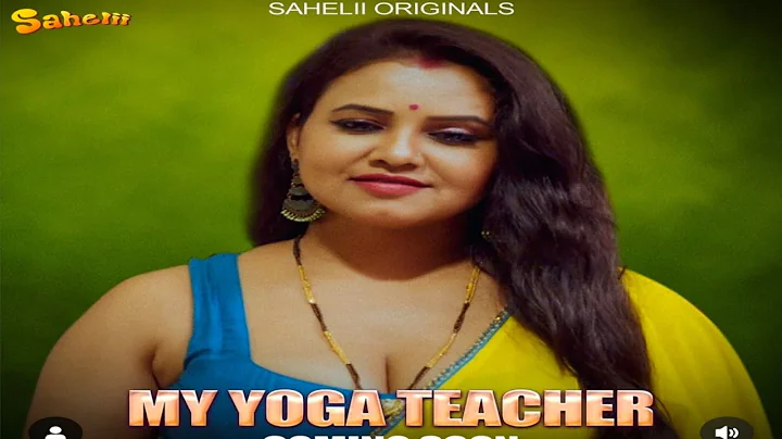 My Yoga Teacher – S01E01 – 2024 – Hindi Hot Web Series – Sahelii