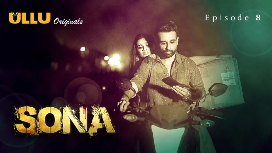 Sona – E08 – 2024 – Hindi Hot Web Series – Ullu