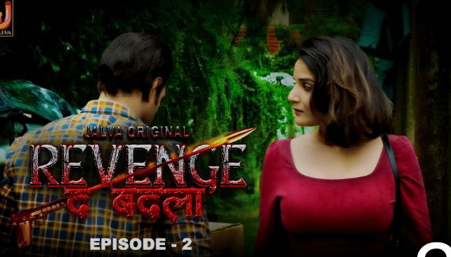 Revenge The Badla – E02 – 2024 – Hindi Hot Web Series – Jalva