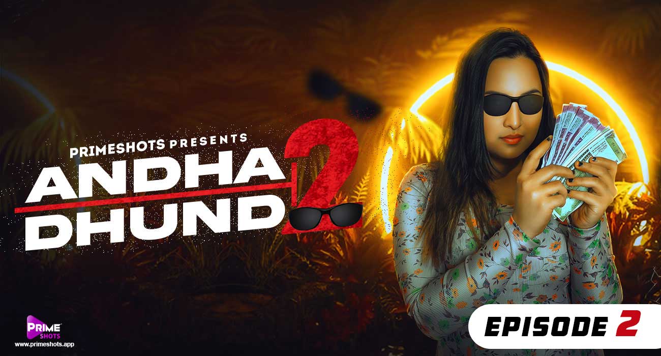Andha Dhundh – S02E02 – 2023 – Hindi Hot Web Series – PrimeShots