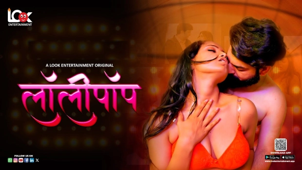 Lollipop – E04 – 2024 – Hindi Hot Web Series – LookEntertainment