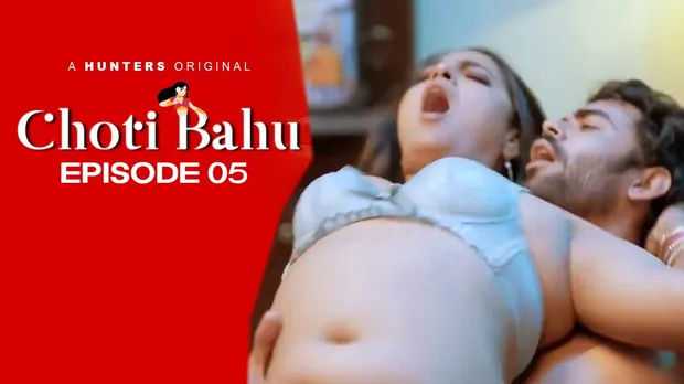 Choti Bahu – E05 – 2024 – Hindi Hot Web Series – HuntersApp