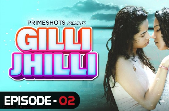 Gilli Jhilli – E02 – 2024 – Hindi Hot Web Series – PrimeShots