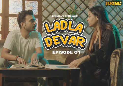 Ladla Devar – E01 – 2024 – Hindi Hot Web Series – Jugnu