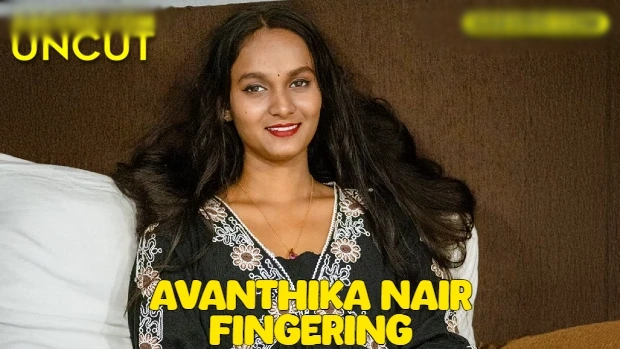 Avanthika Nair Fingering – 2024 – Malayalam Hot Short Film – Xtreme