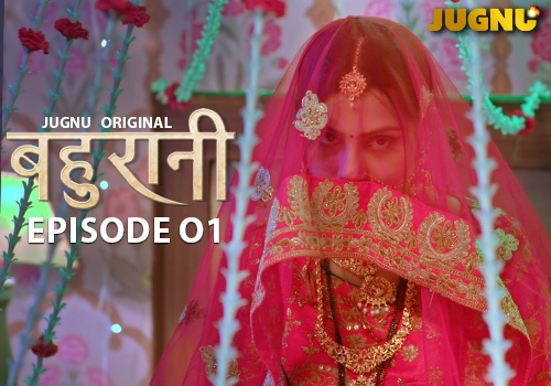 Bahurani – E01 – 2024 – Hindi Uncut Hot Web Series – Jugnu