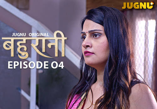 Bahurani – E04 – 2024 – Hindi Uncut Hot Web Series – Jugnu