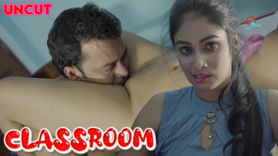 Classroom – E01 – 2021 – Hindi Uncut Hot Web Series – LoveMovies