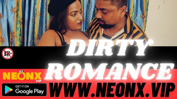 Dirty Romance – 2023 – Hindi Uncut Hot Short Film – Neonx
