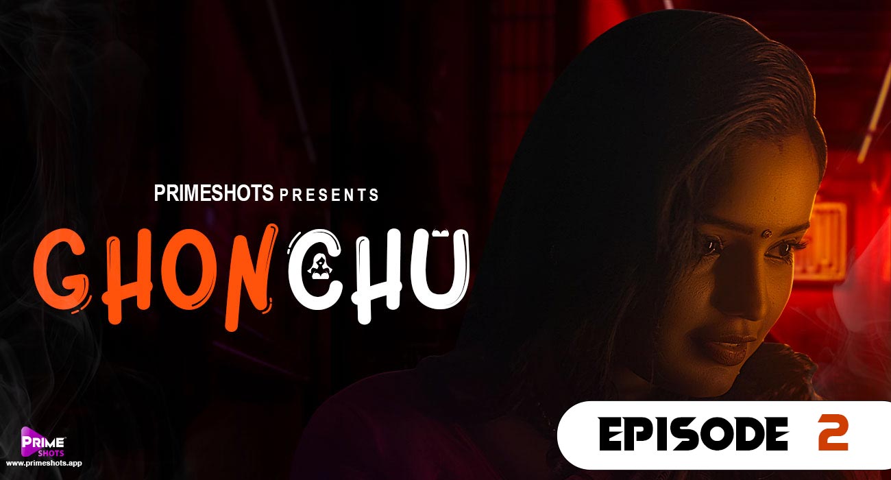 Ghonchu – E02 – 2023 – Hindi Hot Web Series – PrimeShots