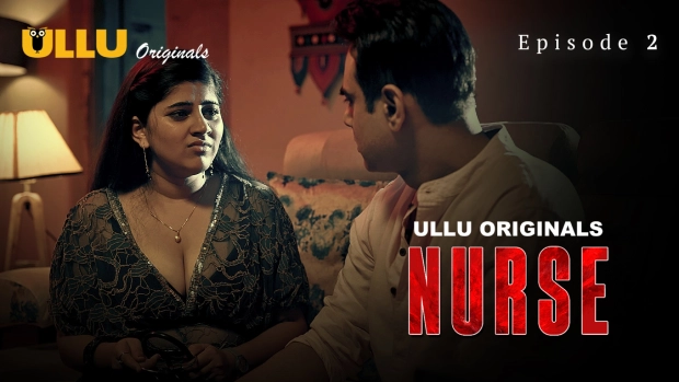 Nurse Part 1 – E02 – 2024 – Hindi Hot Web Series – Ullu