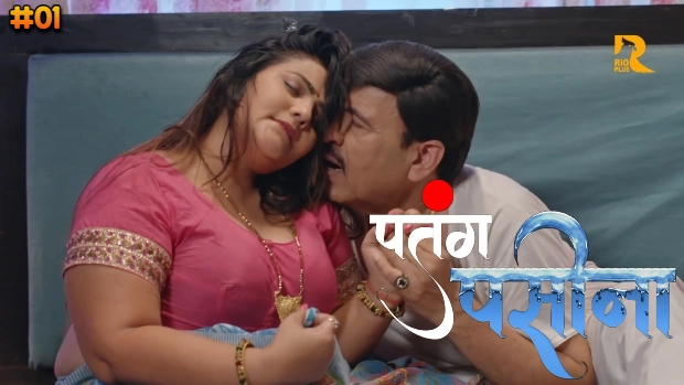 Patang Paseena – E01 – 2024 – Hindi Hot Web Series – Rioplus