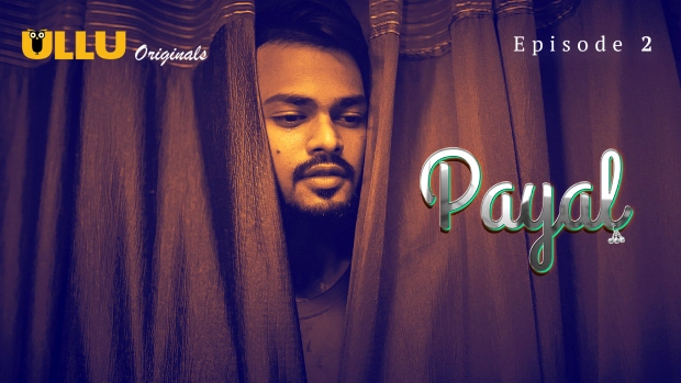 Payal Part 1 – E02 – 2024 – Hindi Hot Web Series – Ullu
