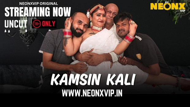 Kamsin Kali – 2025 – Hindi Uncut Hot Short Film – Neonx